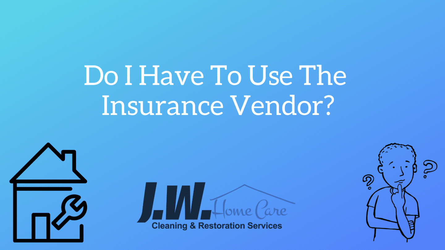 Do I Have To Use The Insurance Company Vendor?